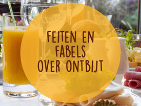 Feiten en fabels over ontbijt